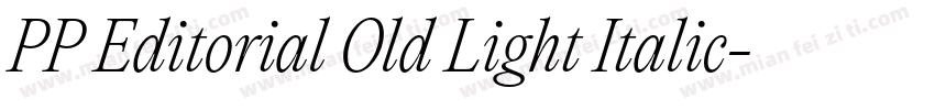 PP Editorial Old Light Italic字体转换